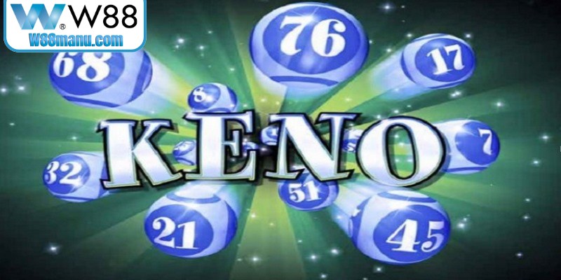 Keno vốn dĩ là một trò chơi xổ số nổi tiếng được nhiều người yêu thích 
